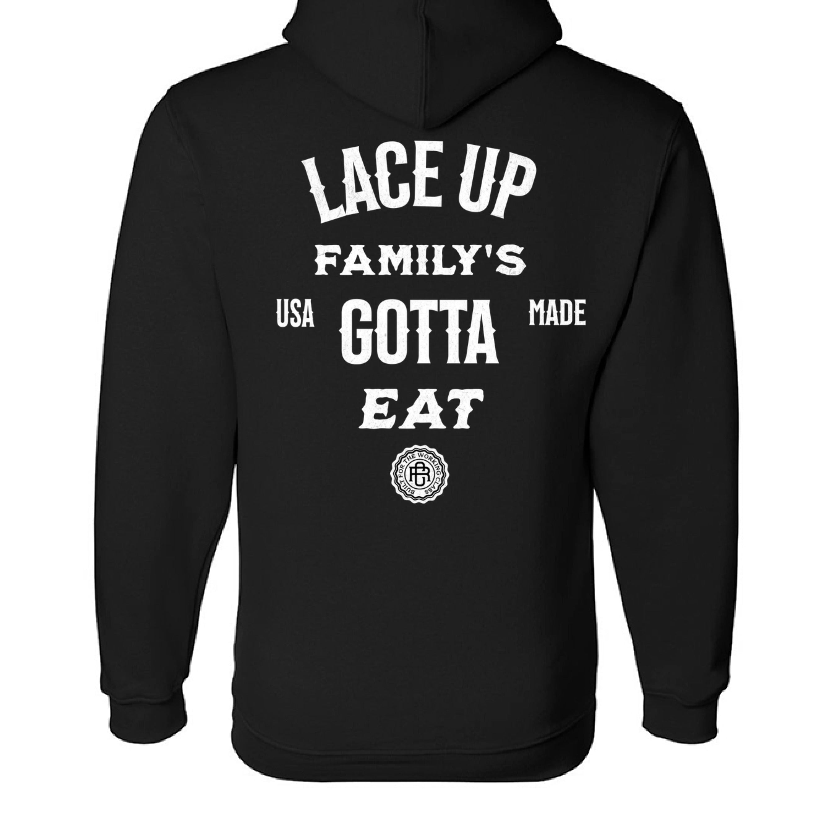 "Lace Up, Family’s Gotta Eat" Hoodie