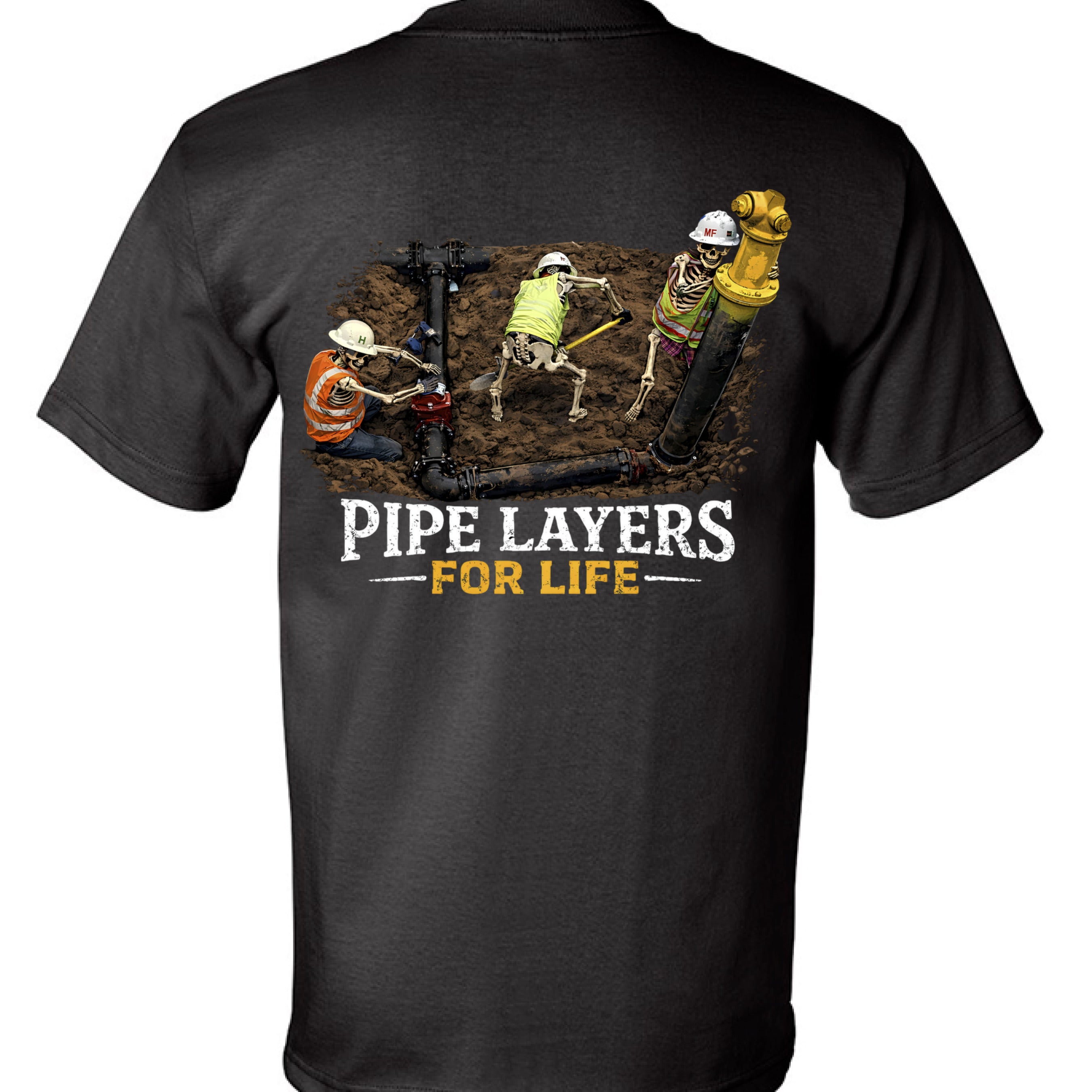 "Pipe Layers For Life" Tee